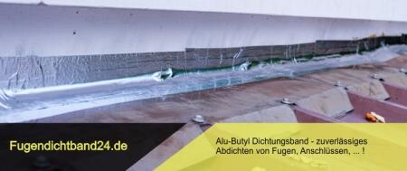 Aluminium-Butyl Dichtungsband - zuverlässiges Abdichten von Fugen, Anschlüssen, ...